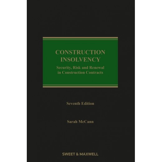 Construction Insolvency: Security, Risk and Renewal in Construction Contracts 7th ed